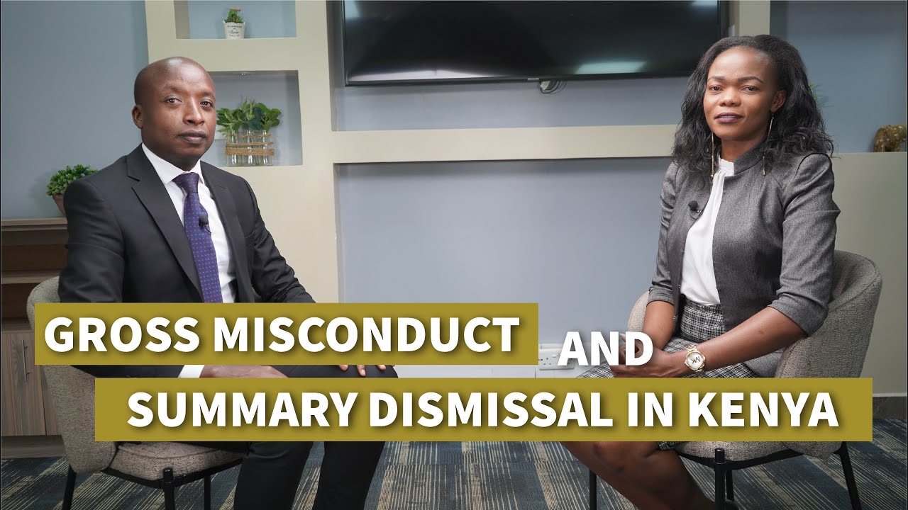 Gross Misconduct and Summary Dismissal in Kenya