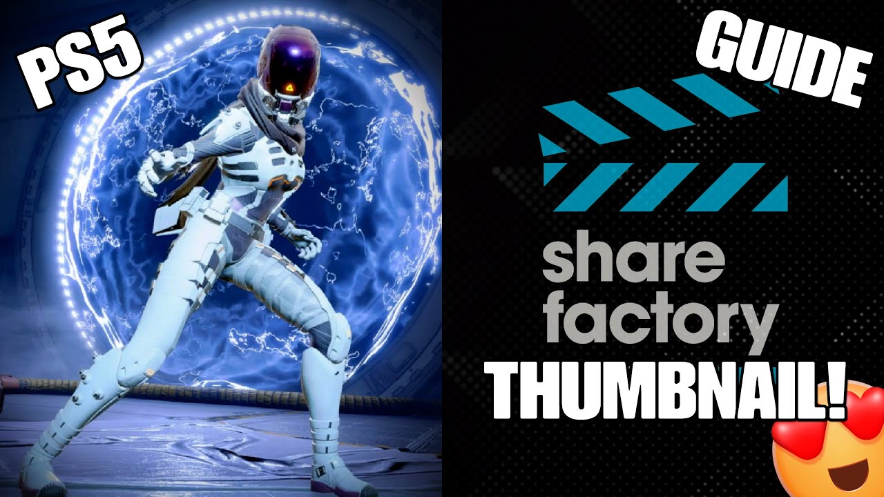 How To Make The Best Thumbnails Using ShareFactory! (PS5)