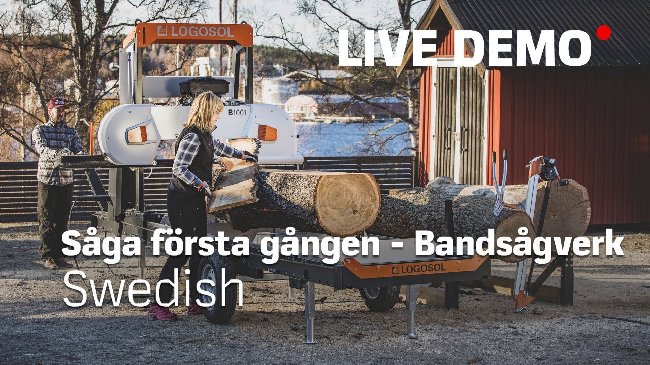LOGOSOL | Live Demo - Såga för första gången - Bandsågverk