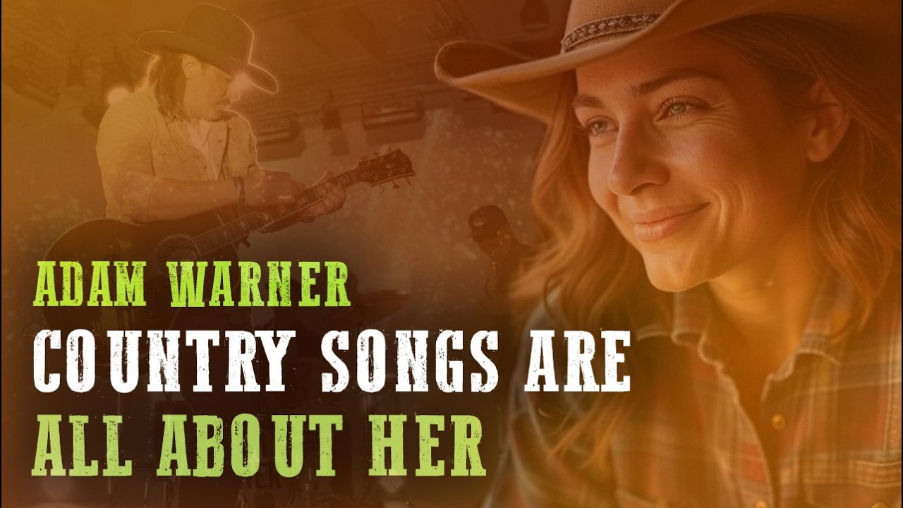 Country Songs Are All About Her (Official Music Video) - Adam Warner