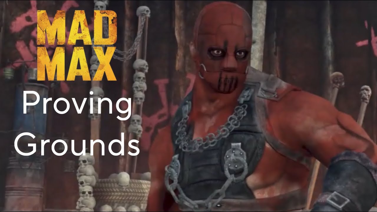 Mad Max walkthrough gameplay... Proving Grounds