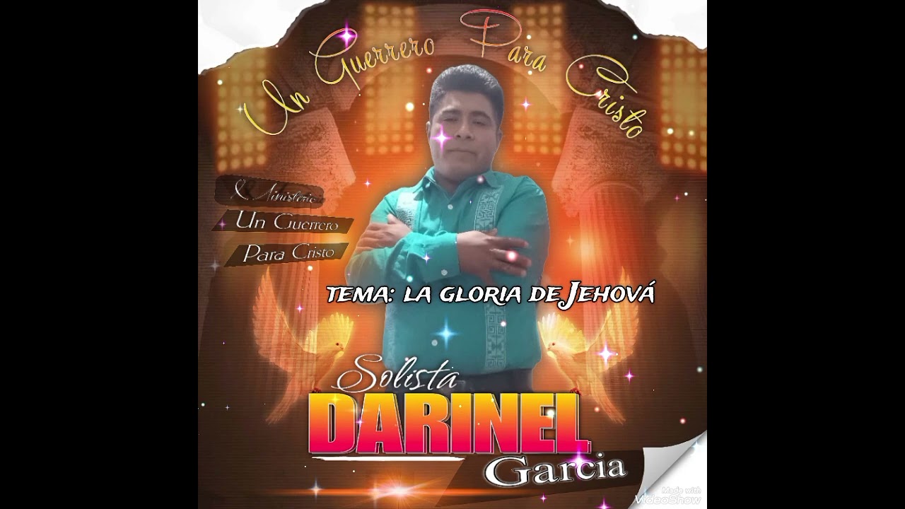 Darinel García// la gloria de Jehová 
