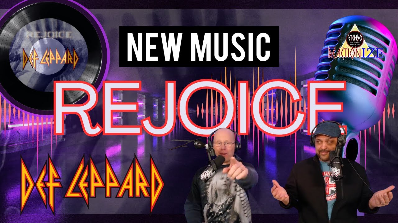 NEW Def Leppard Song &ldquo;REJOICE&rdquo; - First Listen and Reaction!