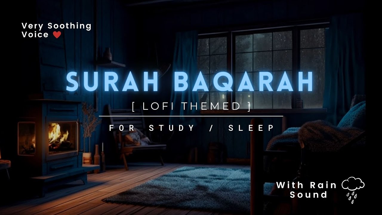 Lofi Theme Quran | Quran For Sleep/Study Sessions - Relaxing Quran - Surah Baqarah {Rain Sound}