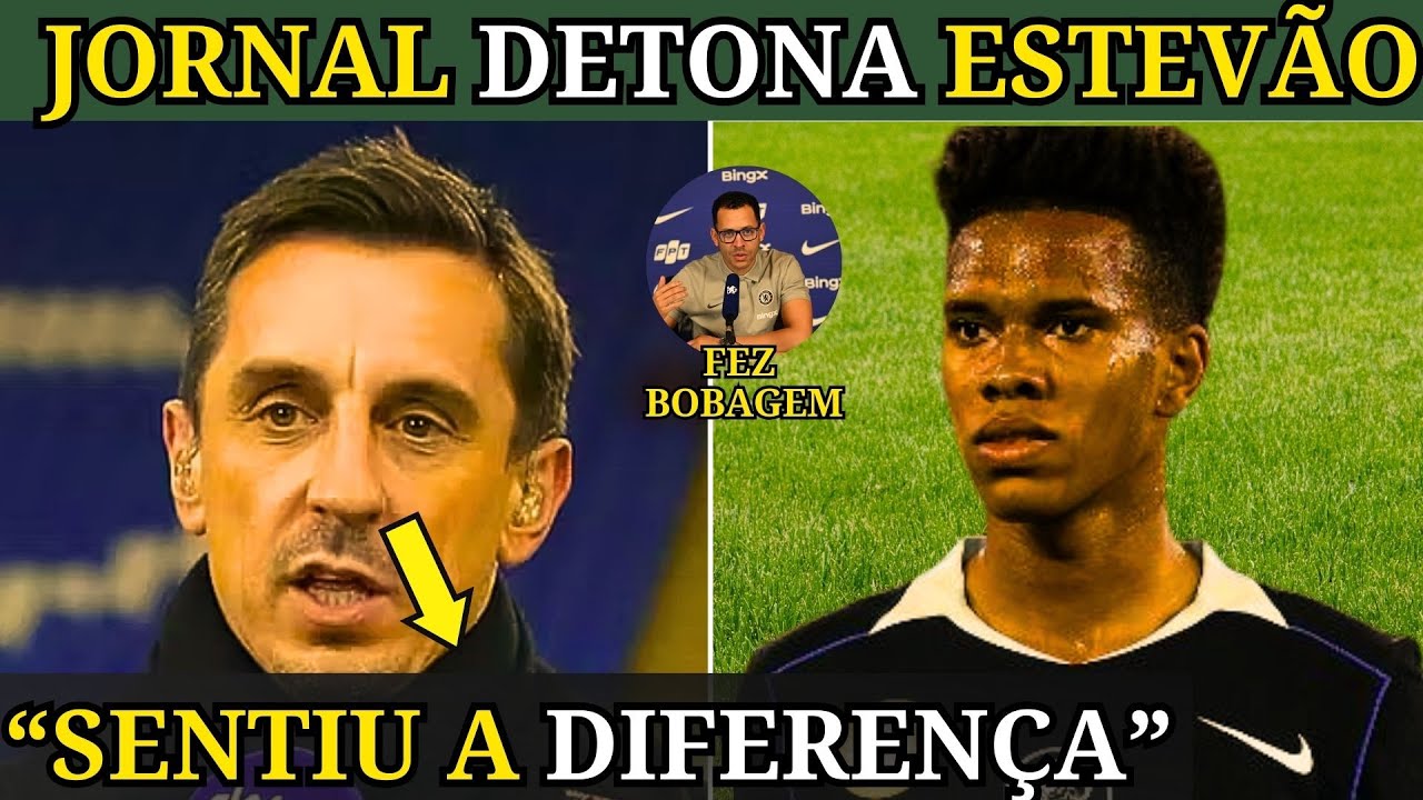 OLHA ISSO! MÍDIA EUROPÉIA DETONA ESTEVÃO APESAR DE VITÓRIA DO CHELSEA NA CHAMPIONS