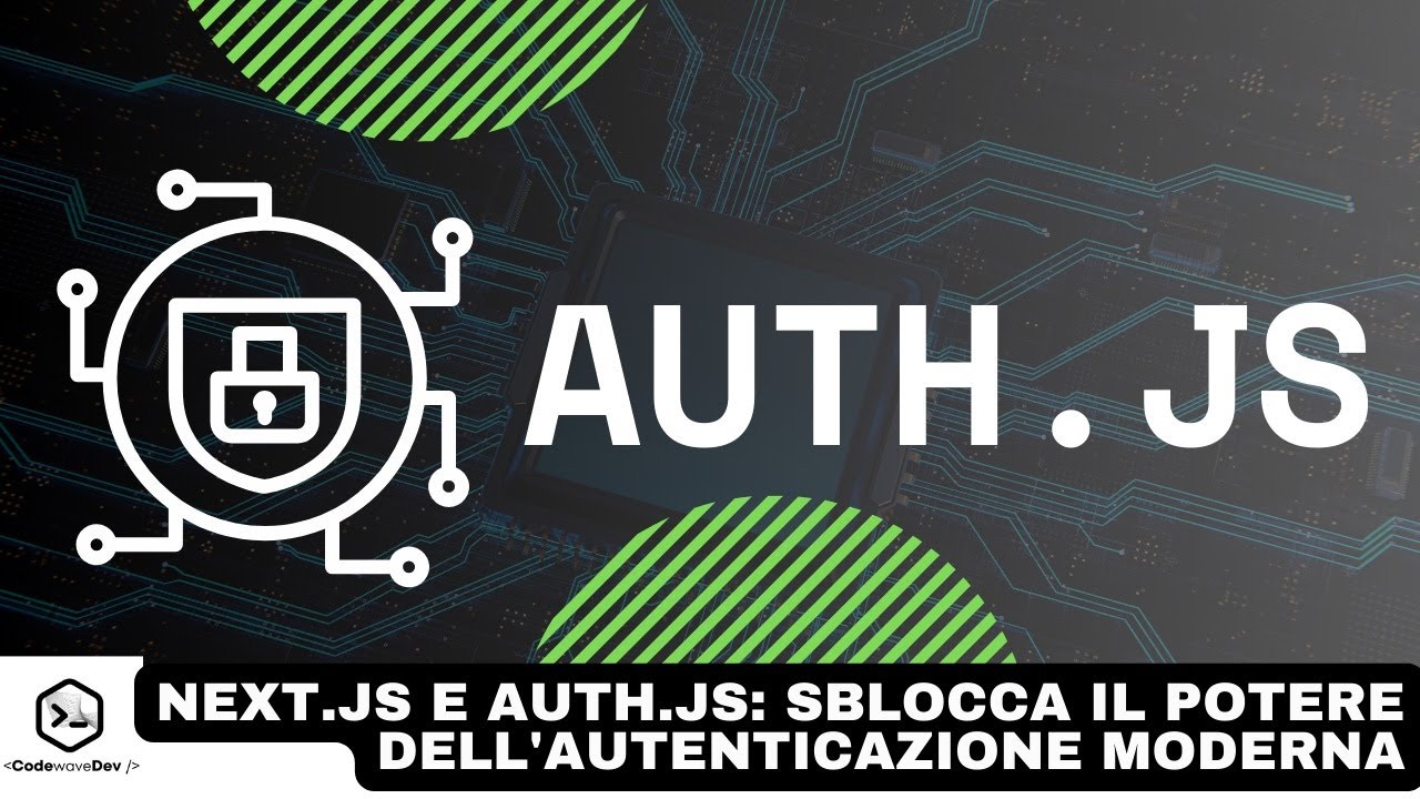 🔥Next.js e Auth.js: Sblocca il Potere dell'Autenticazione Moderna - Parte 1/2