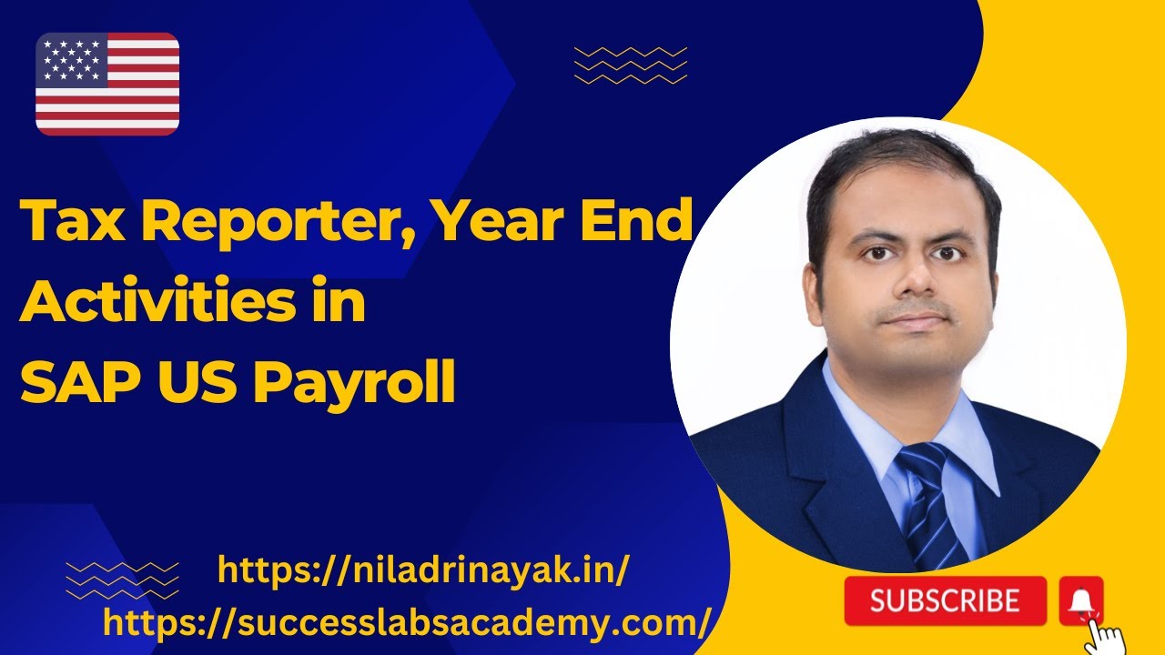 Tax Reporter, Year End Activities in  SAP US Payroll