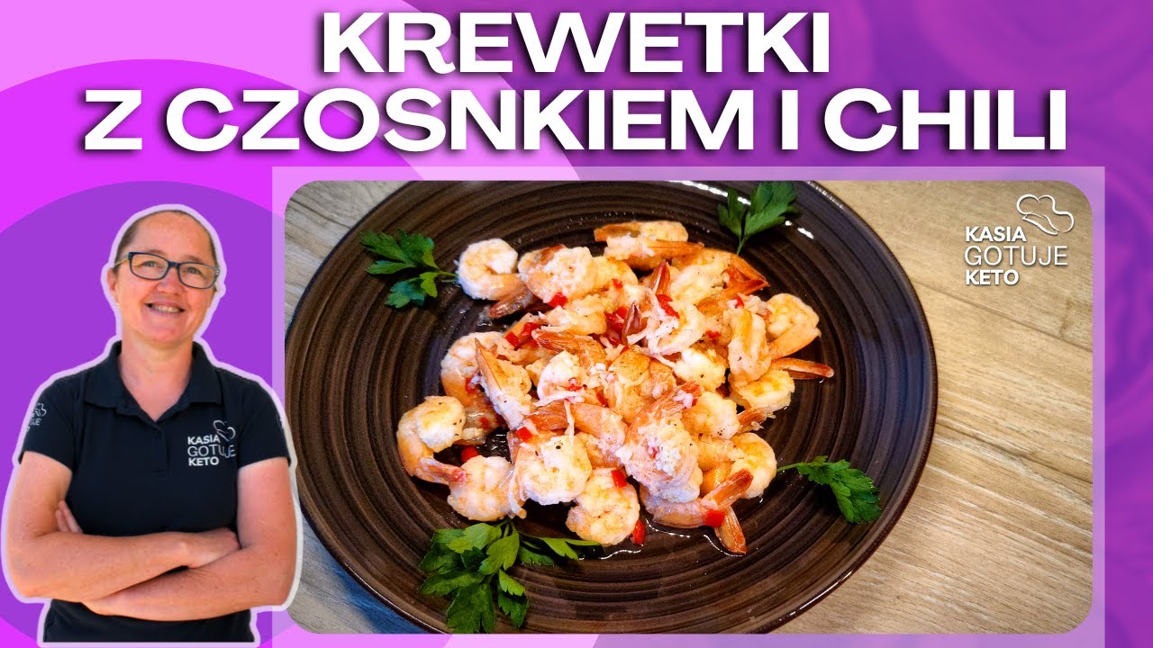 Kasia Gotuje Keto - Krewetki z czosnkiem i chili