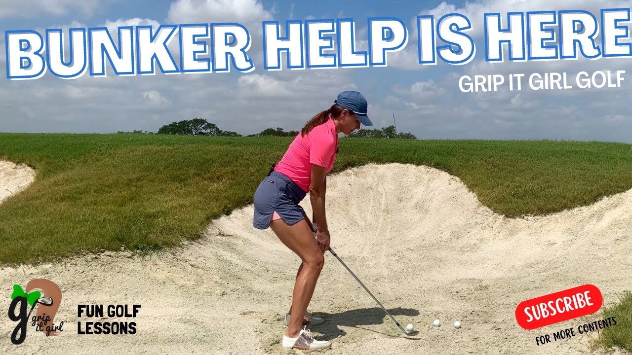 How To Hit Awesome Greenside Bunker Shots with Grip It Girl