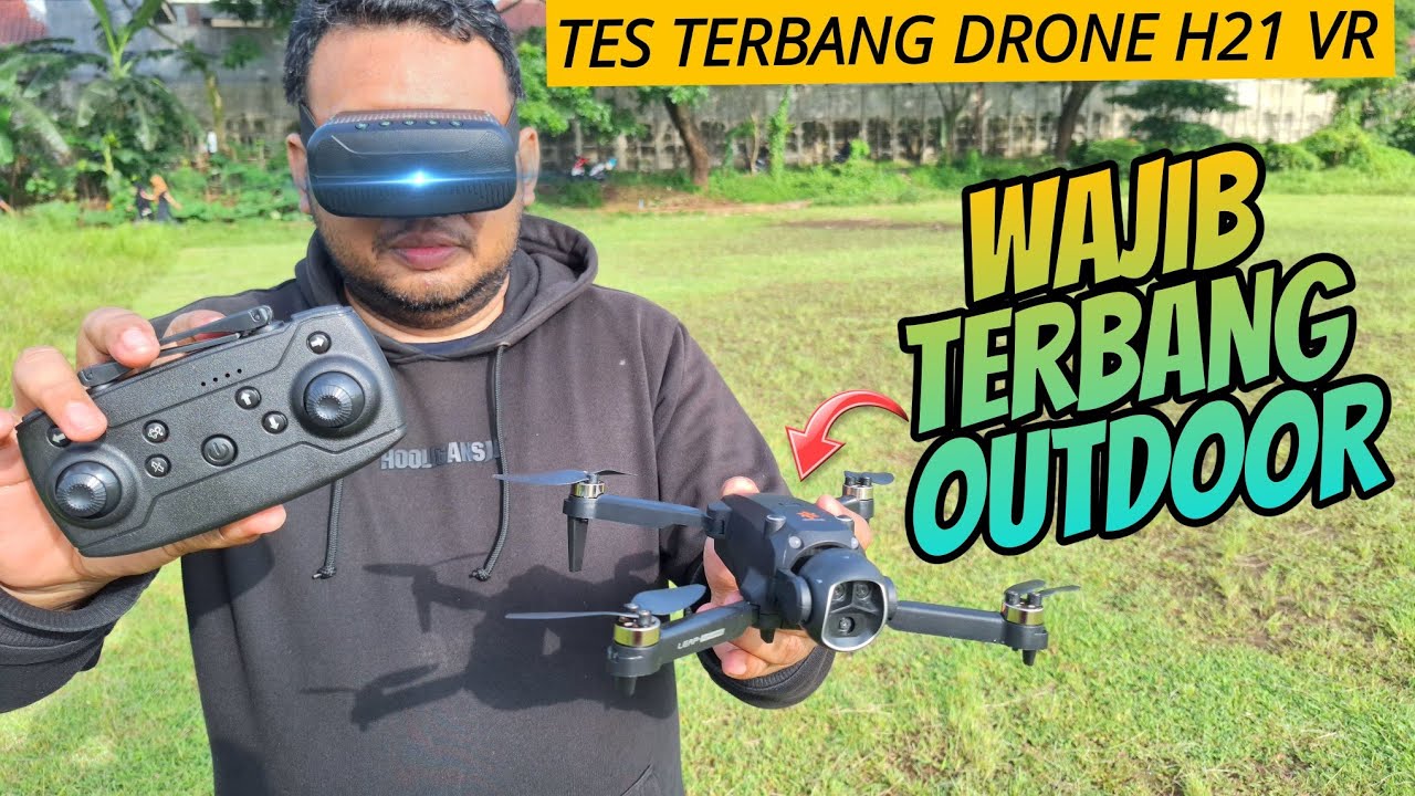 Tes Terbang Drone H21 VR