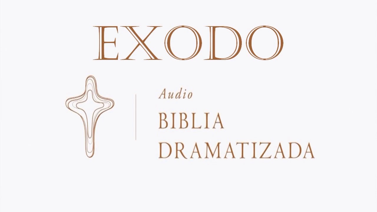 02 EXODO   AUDIO BIBLIA DRAMATIZADA   NUEVA TRADUCCI&Oacute;N VIVIENT