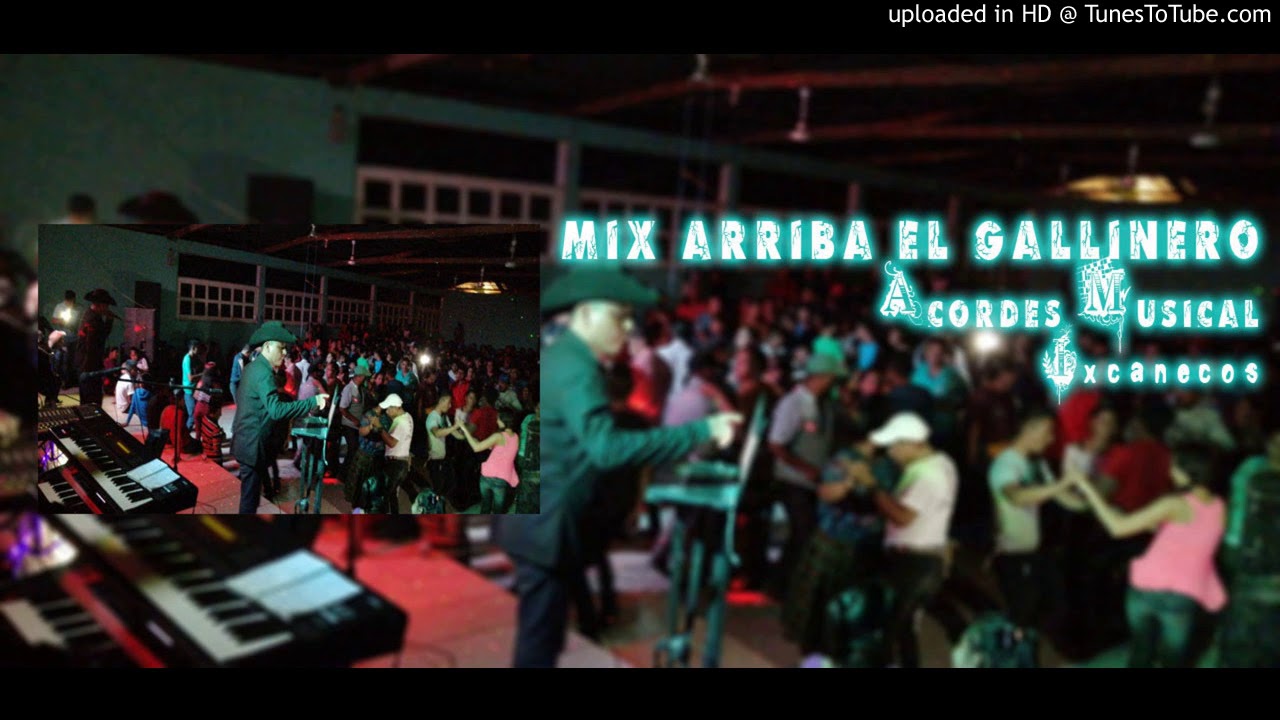 Mix-Arriba el Gallinero - Acordes Musical