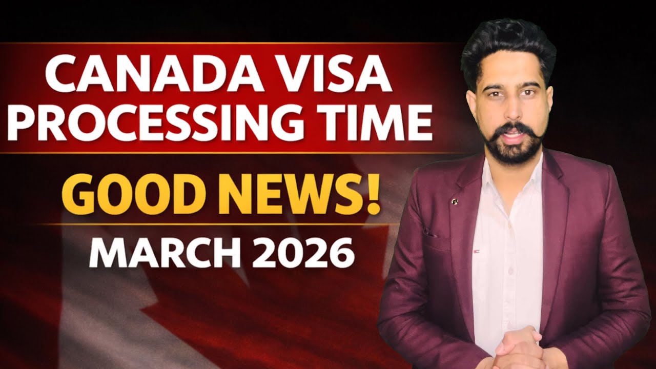Canada Visa Processing Time Update March 2026 | Canada Immigration | Visitor Visa, Work Permit