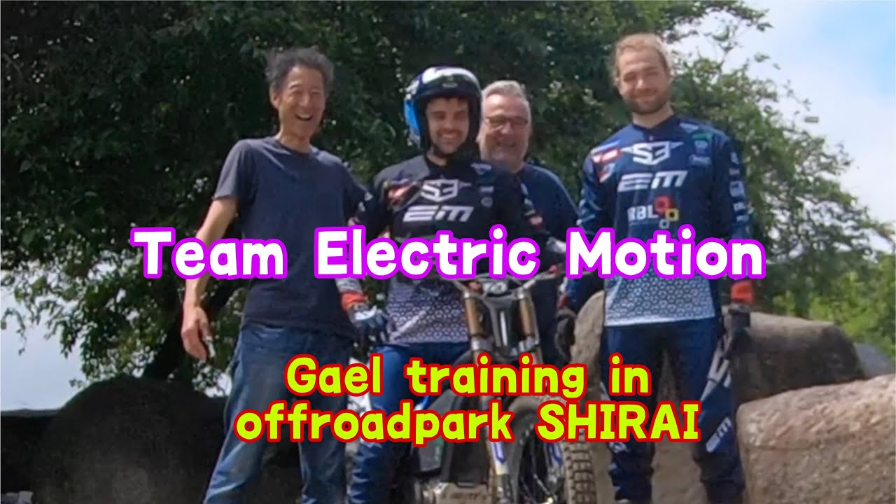 Team Electric Motion Gael training in offroadpark SHIRAI