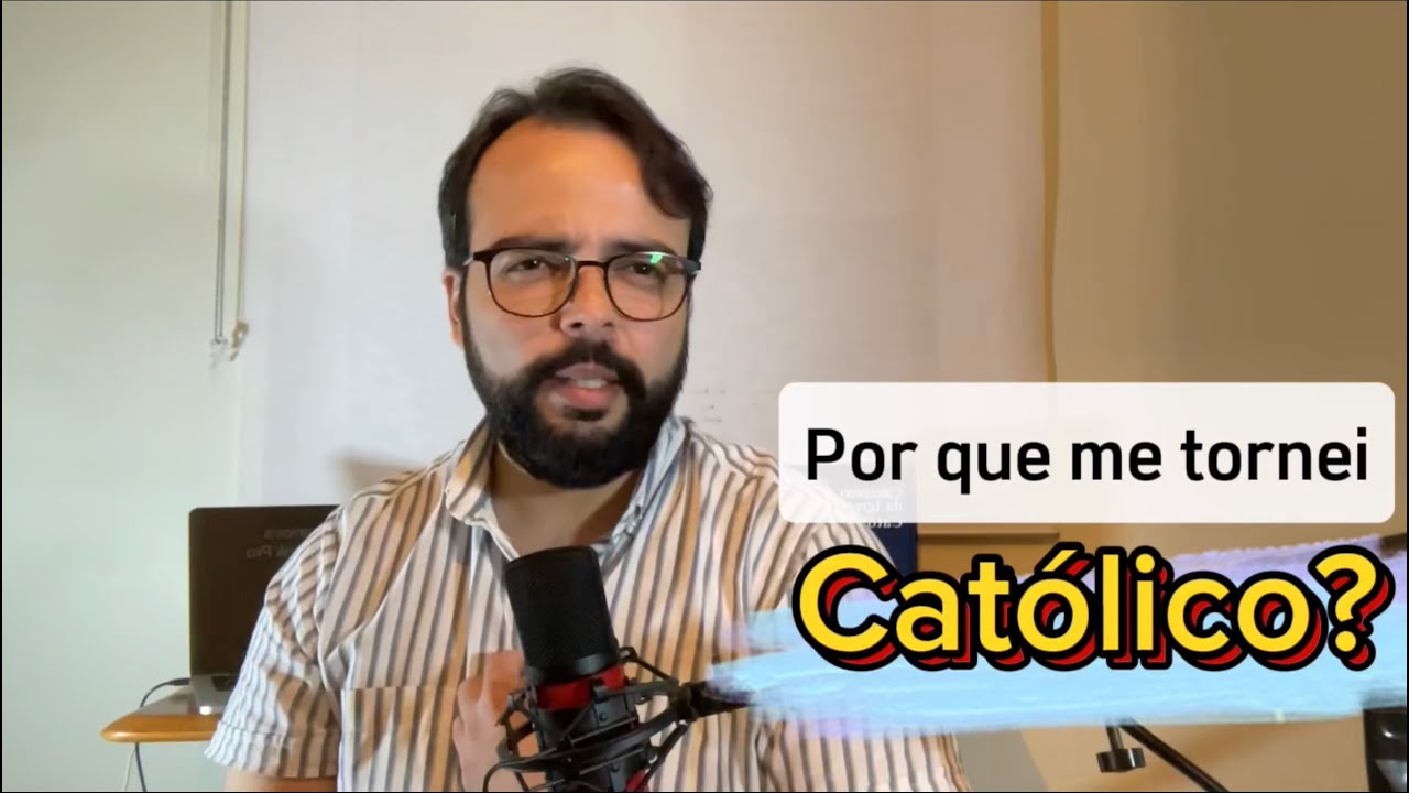 De Evangélico a Católico: minha história de conversão