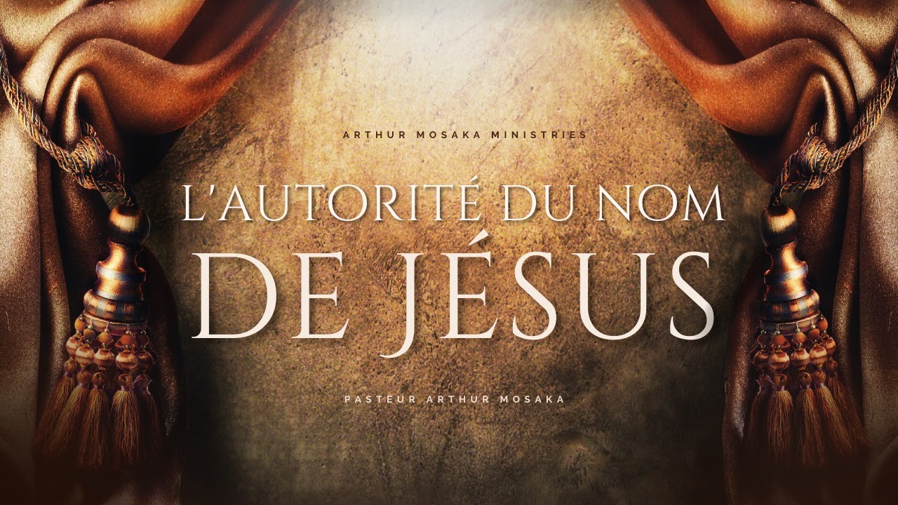 [Rediffusion] L'Autorité Du Nom De Jésus | Pasteur Arthur Mosaka