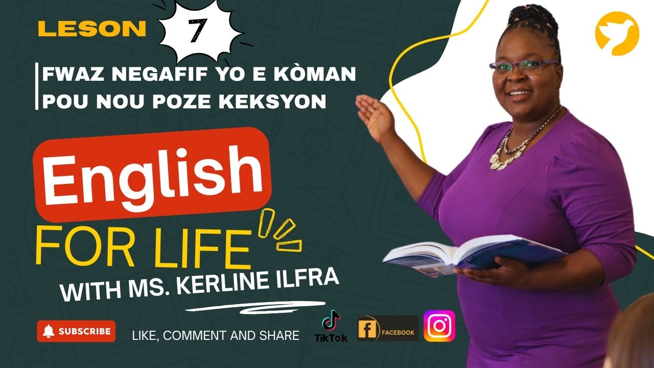 Leson 7 - Fraz negatif ak poze keksyon an anglè  | English for Life - Leson Anglè Pou Debitan