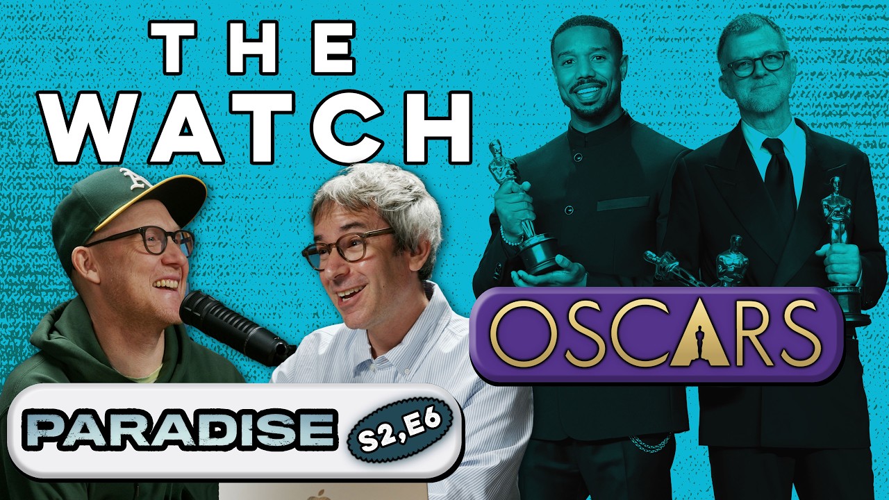 One Award After Another: Oscars Recap. Plus, ‘Paradise’ Season 2, Episodes 4-6 | The Watch