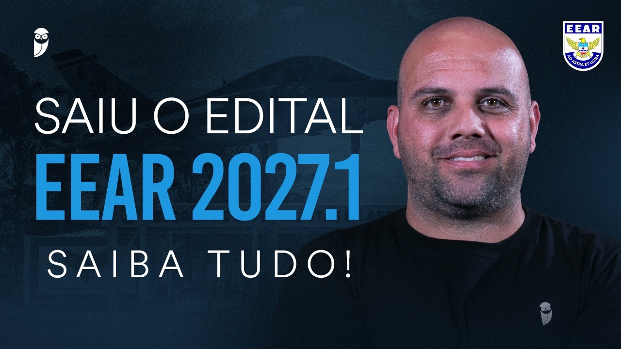 Saiu o edital da EEAR 2027.1 - Saiba tudo!