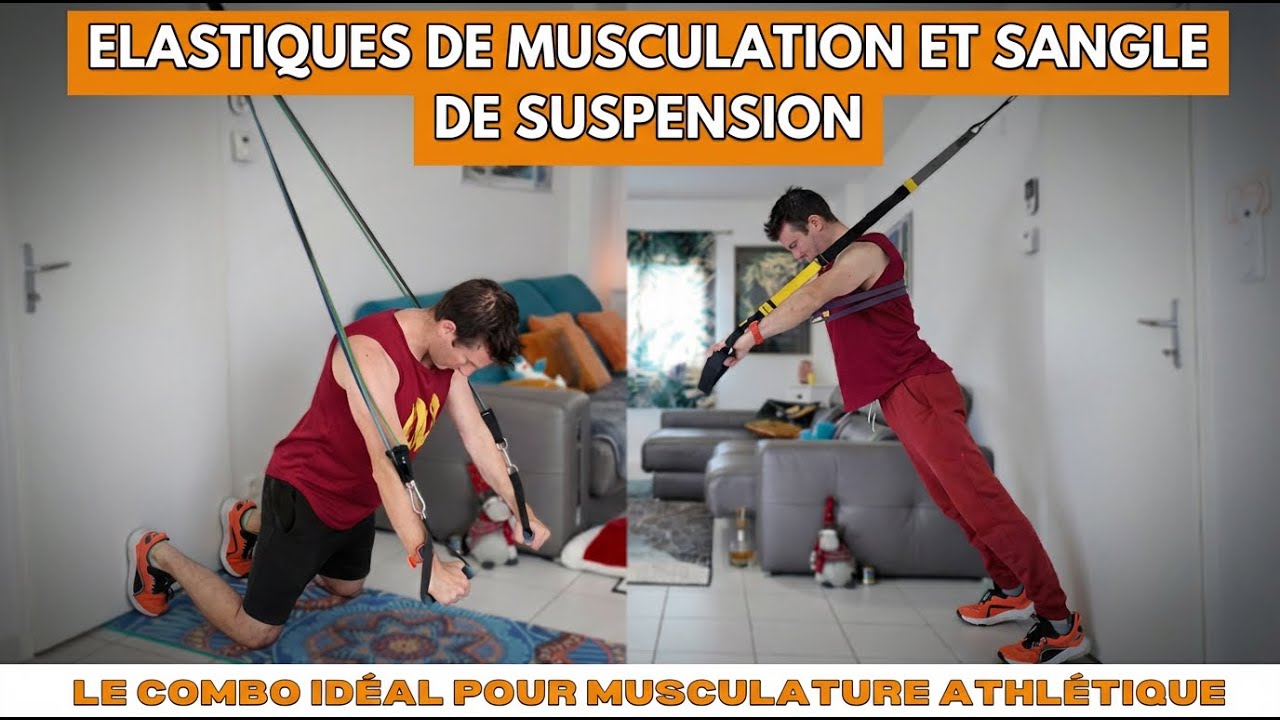 Elastiques de musculation et sangle de suspension, le combo idéal pour une musculature athlétique