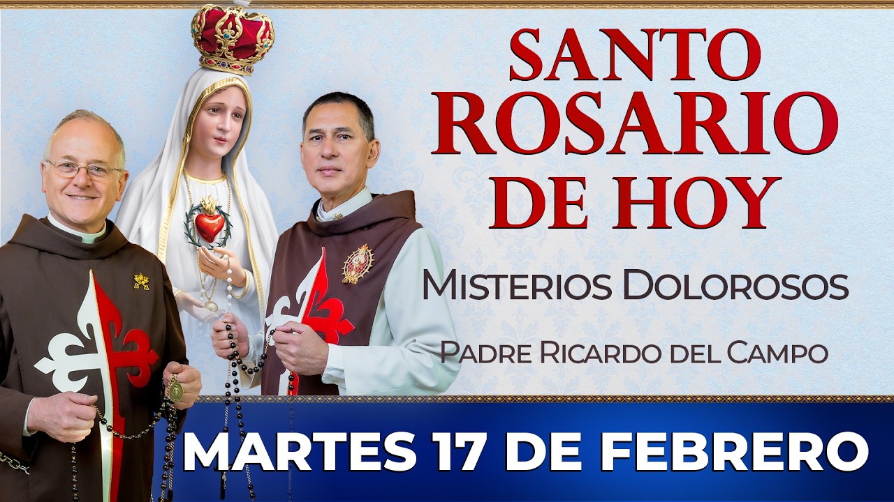 Santo Rosario de Hoy | Martes 17 de Febrero - Misterios Dolorosos #rosario #santorosario