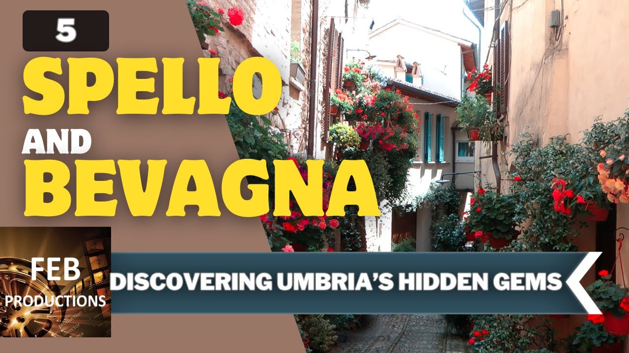 Spello & Bevagna: Discovering Umbria&rsquo;s Hidden Gems | The Heart of Central Italy
