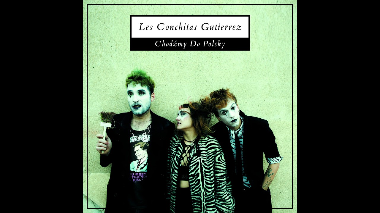 Les Conchitas Gutierrez - Chodźmy Do Polsky (FULL ALBUM)