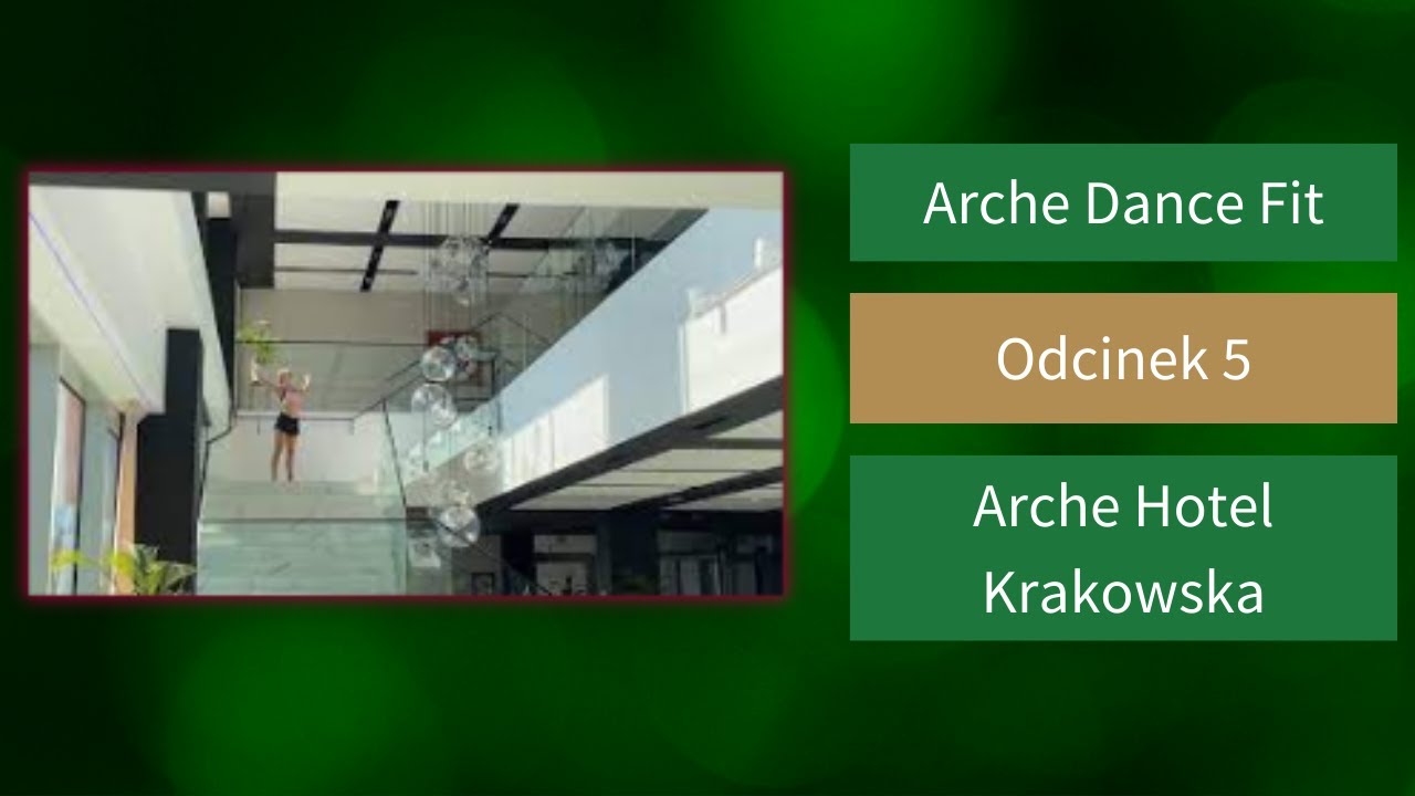 Arche Dance Fit odc. 5 Arche Hotel Krakowska