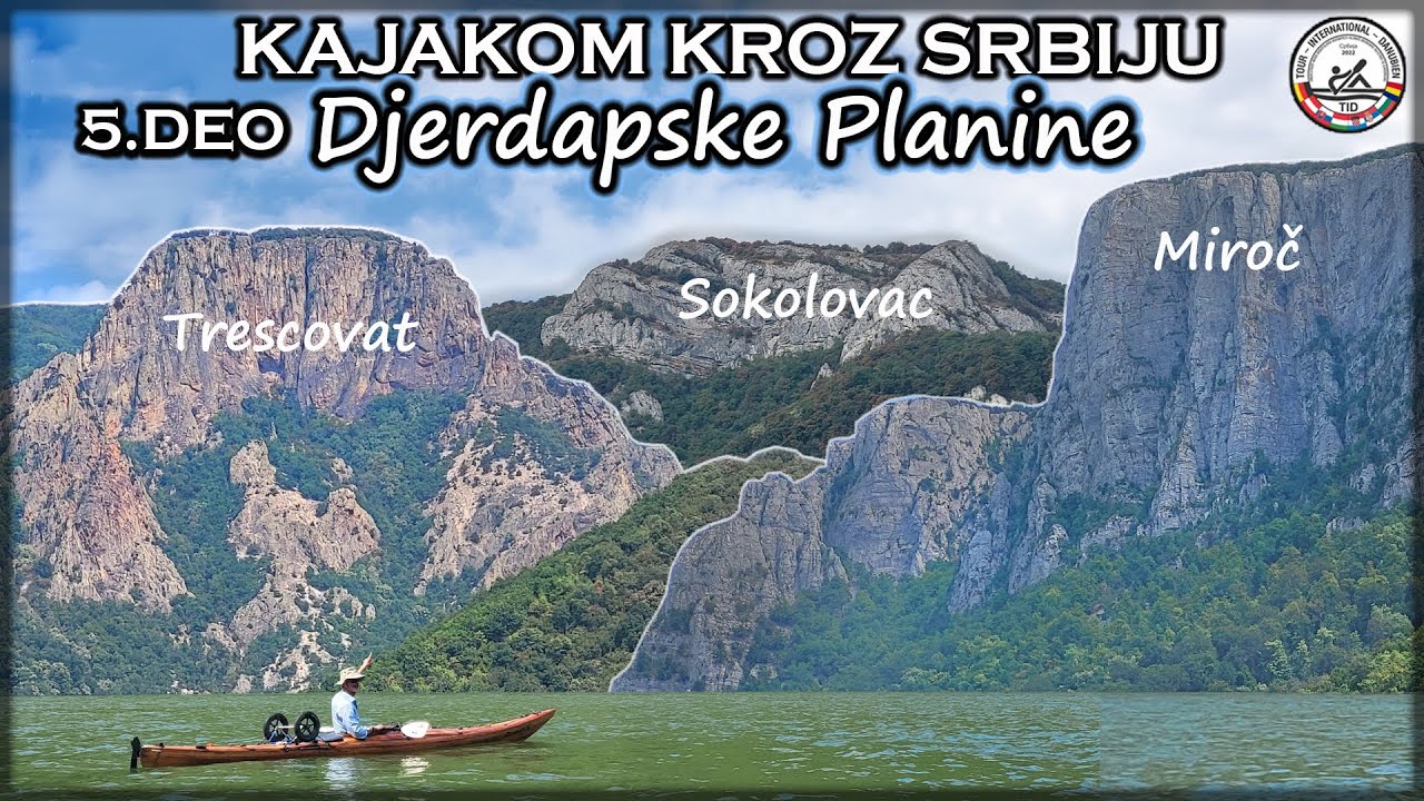DUNAVSKA REGATA 5. DEO: DjERDAPSKE PLANINE I DjERDAPSKA KLISURA