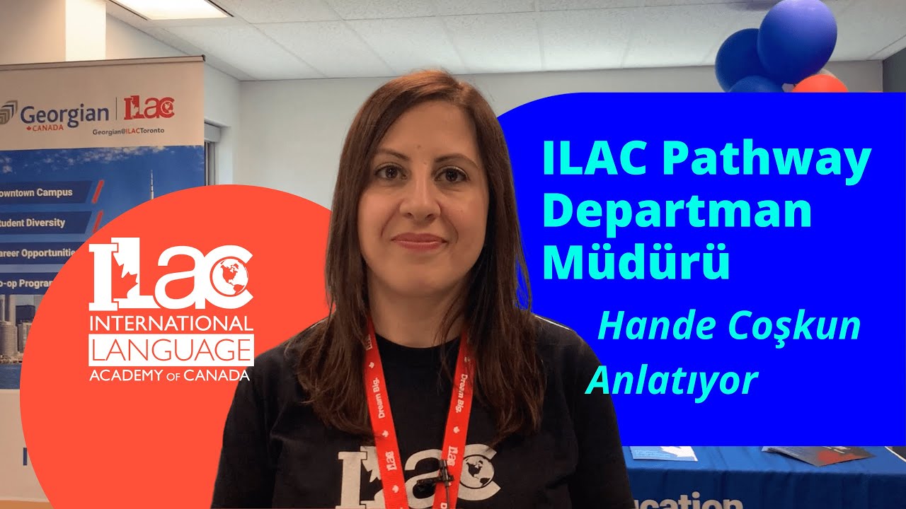 ILAC Pathway Departman Müdürü Hande Coşkun Anlatıyor