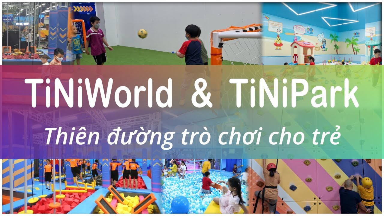 [KidZone] TiNiWorld & TiniPark @ AEON Mall TanPhu - Thiên đường vui chơi cho trẻ