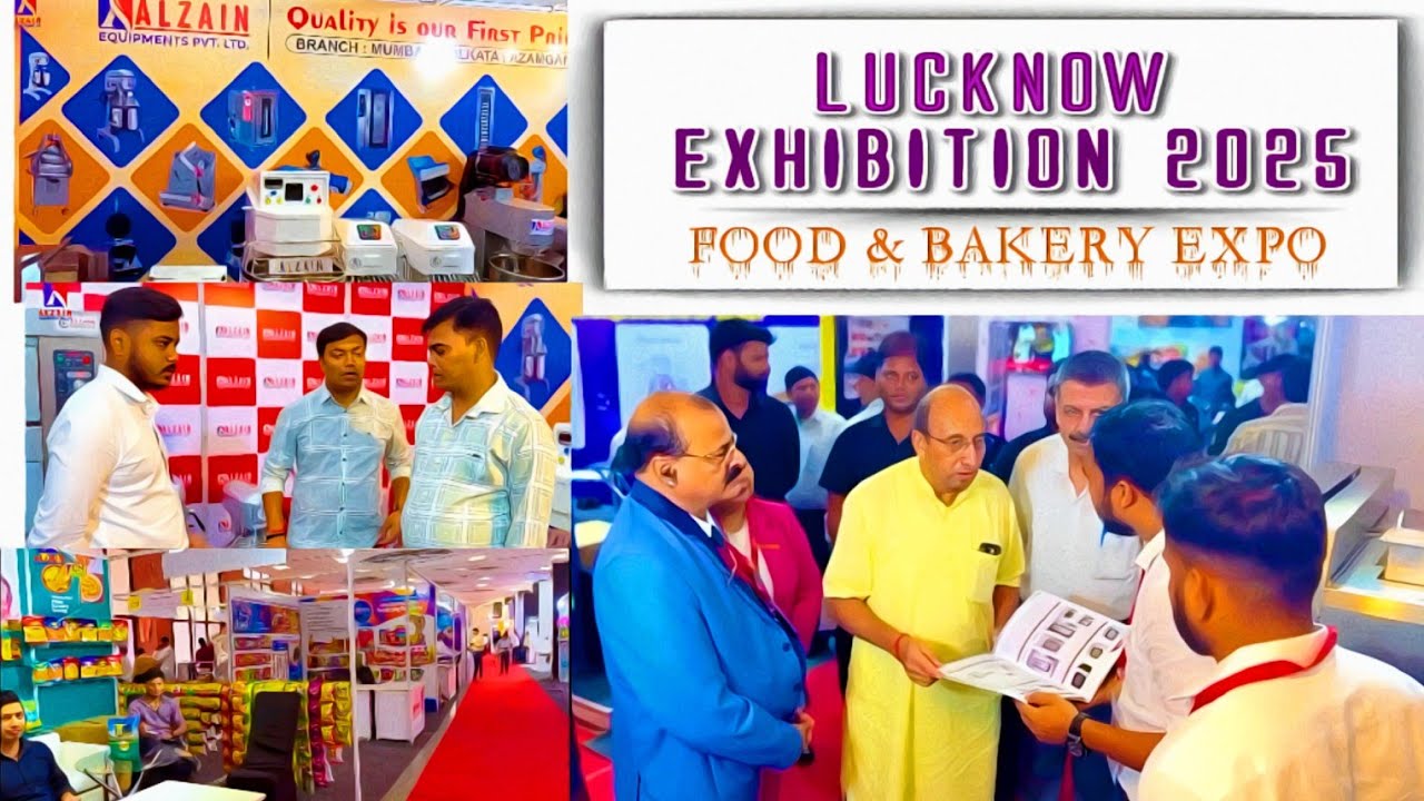 Lucknow Exhibition 2025🪅 | Food And Bakery Expo ✅ | Alzainequipmentspvtltd ⚙️