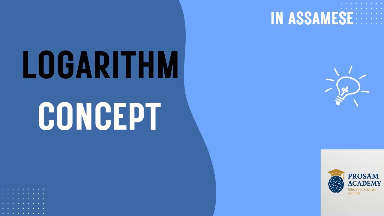 Logarithm | Concept | Formulae | Explain in Assamese