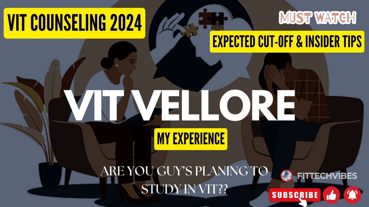 VIT Counseling 2024: Expected Cut-off & Insider Tips || My Experience.