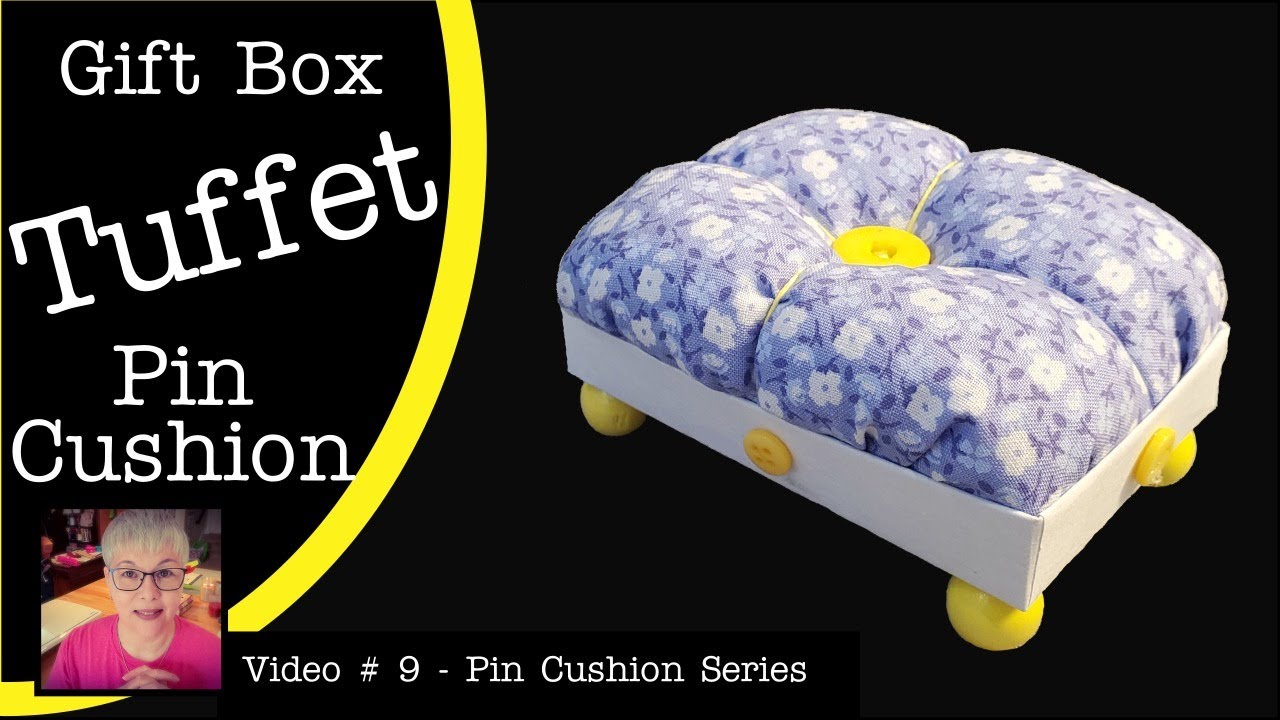 Tuffet Pin Cushion made from a Gift Box - Video # 9 Pin Cushion Series LIVE