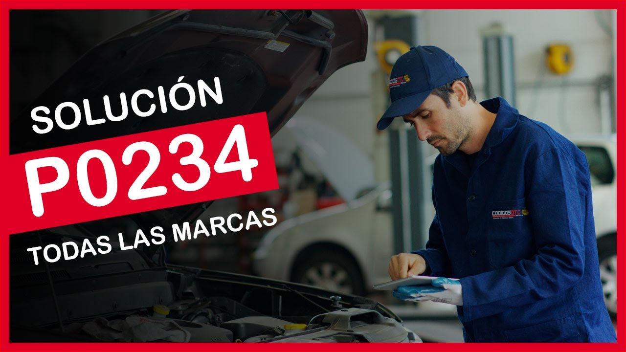 P0234 ✅ SÍNTOMAS Y SOLUCIÓN CORRECTA ✅ - Código de falla OBD2