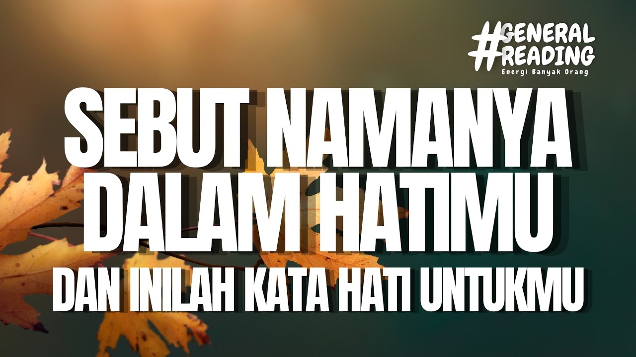 🌞 Murni energi dia, orang yang kamu sebut namanya dalam hati #generalreading