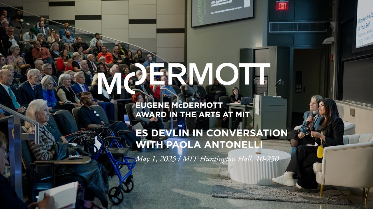 2025 McDermott Award in the Arts at MIT: Es Devlin in Conversation with Paola Antonelli