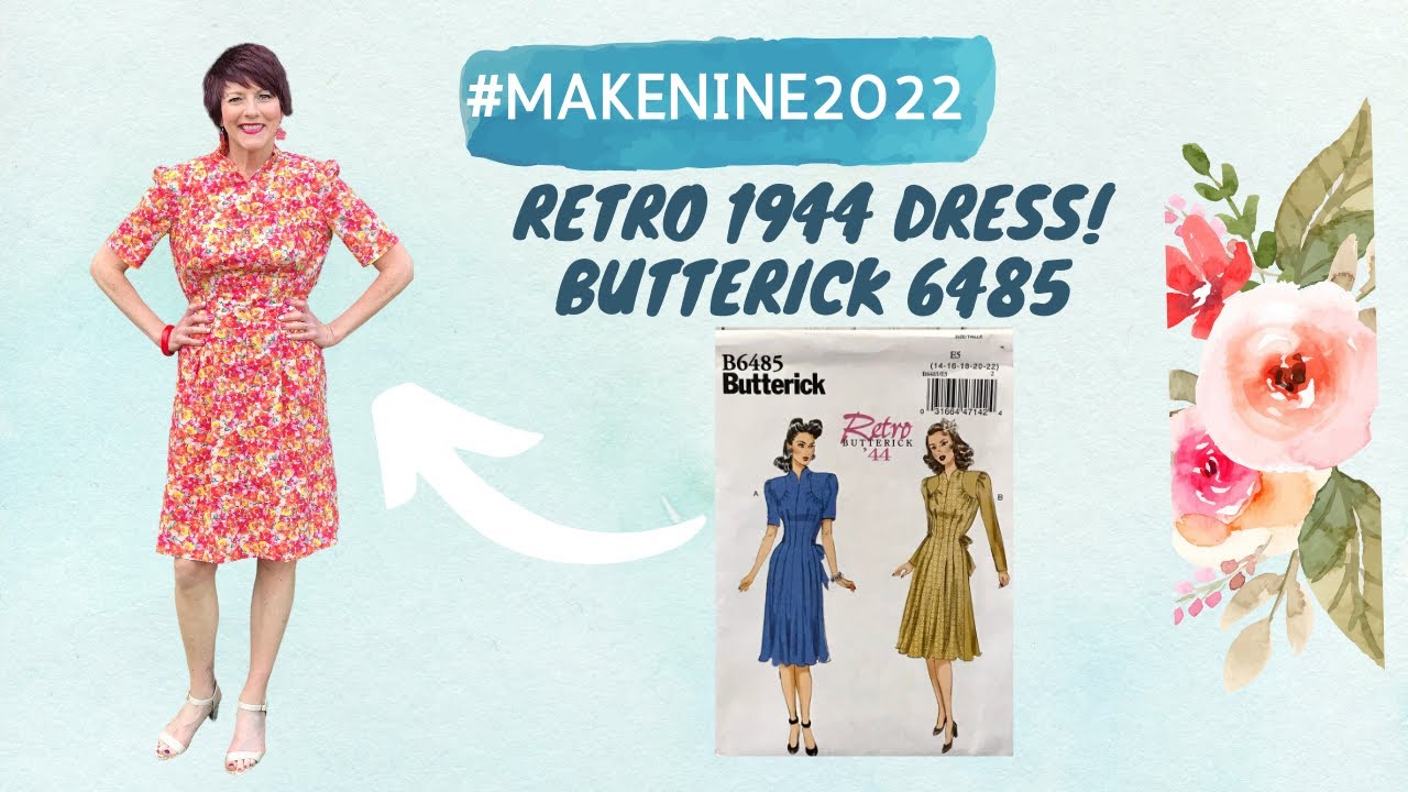 Retro 1944 Dress!  Butterick 6485!  #MAKENINE2022
