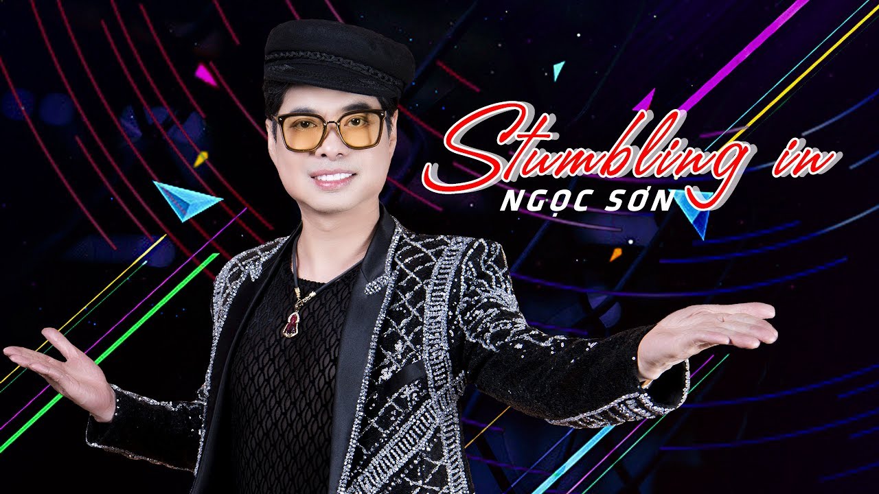 STUMBLING IN - NGỌC SƠN