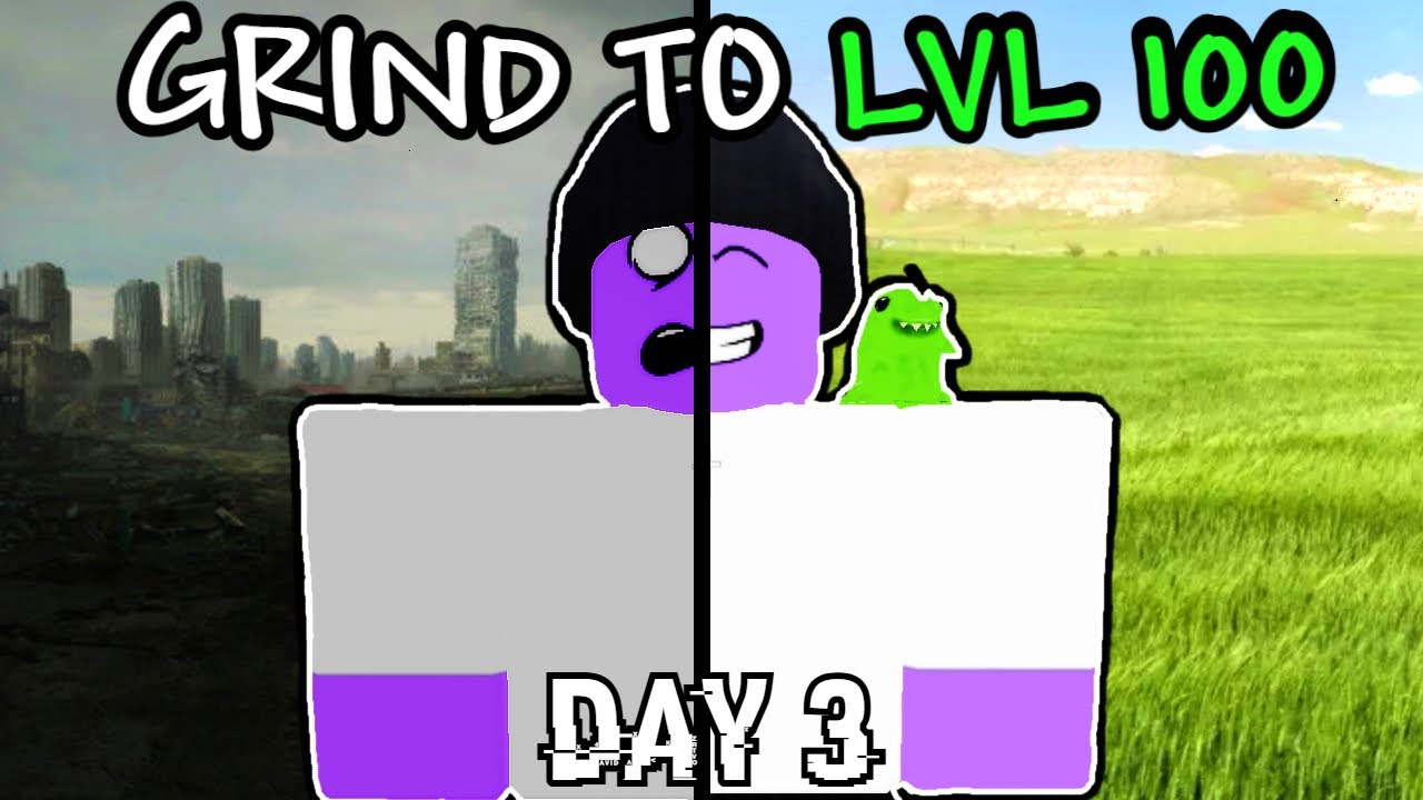 Trying to Get Lvl 100 - Day 3