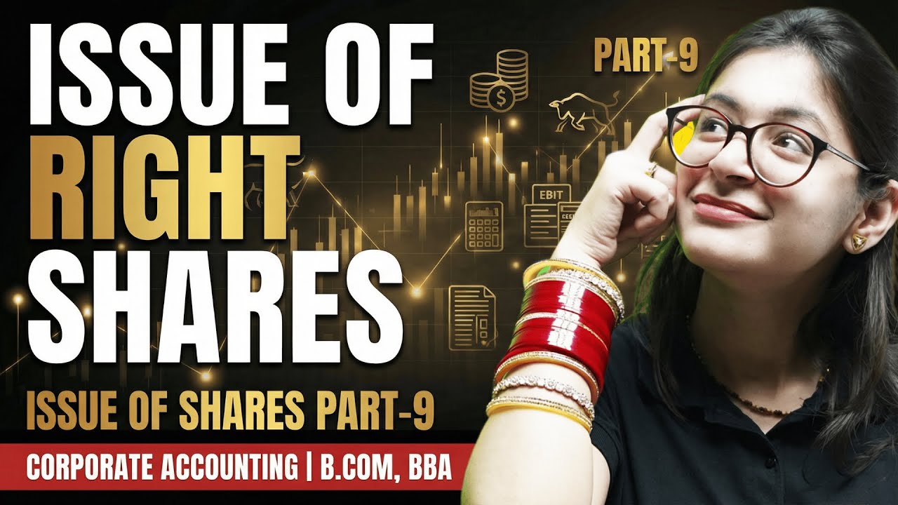 Issue Of Right Shares | Part 9 | Journal Entries | Numericals | Corporate Accounting | B.Com/BBA
