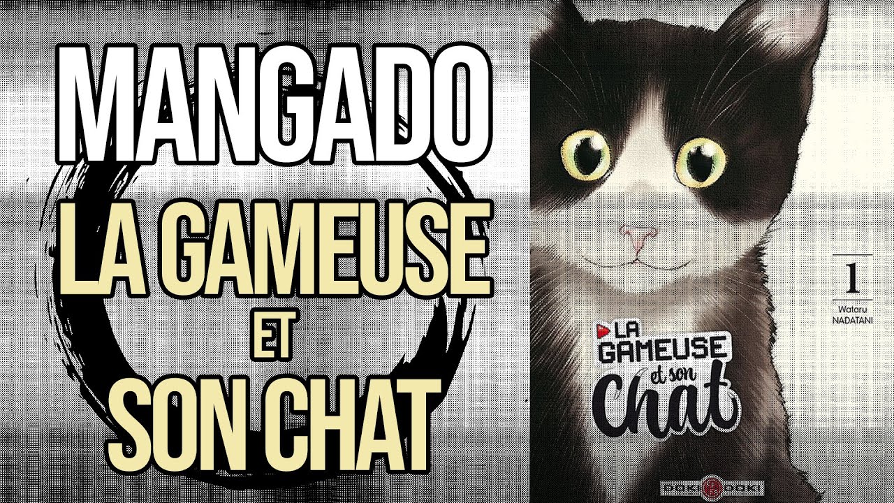 MANGA La gameuse et son chat - Mangado La voie du manga