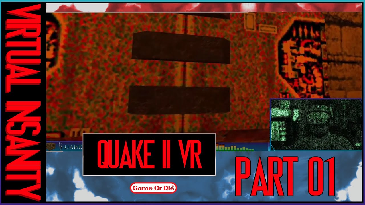 Quake 2 VR - Part 01: Tonight We Dine In Quake!