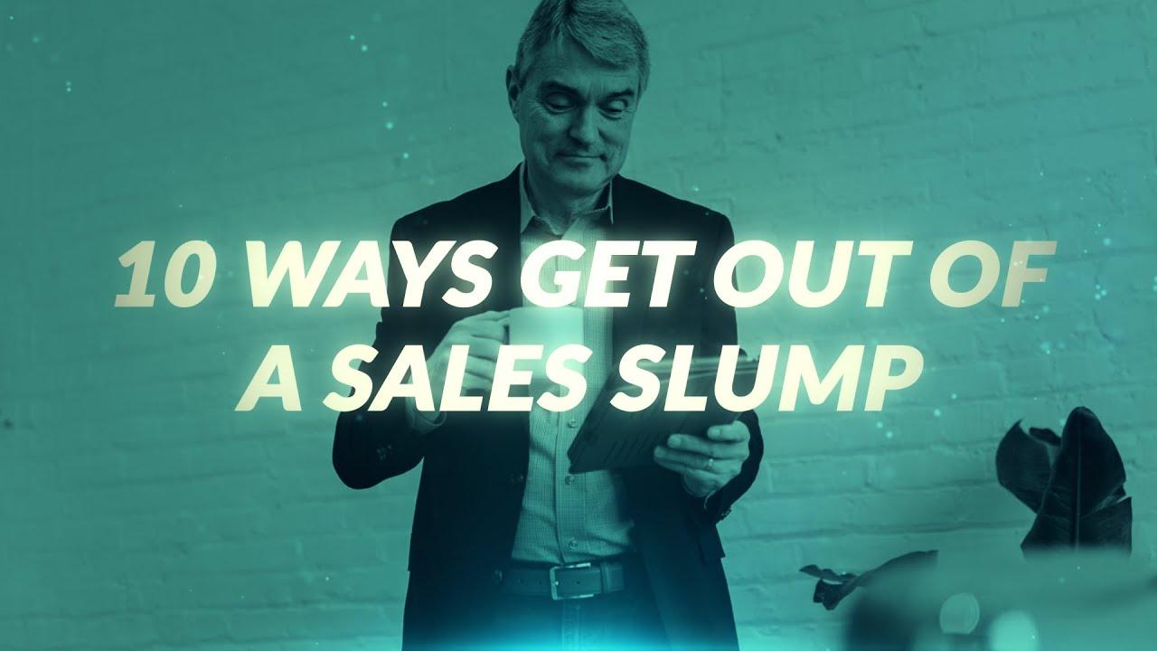 10 Ways to Get Out of a Sales Slump
