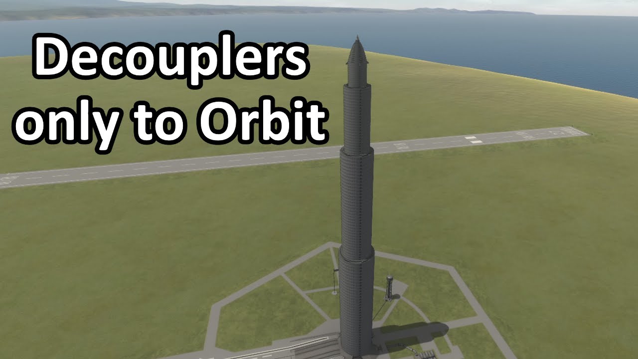 Decouplers only to Orbit - KSP