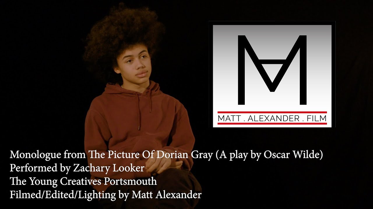 Monologue from The Picture Of Dorian Grey (A play by Oscar Wilde) - The Young Creatives Portsmouth