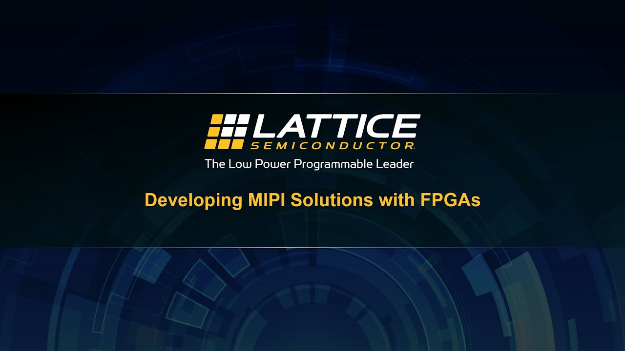 LDC23 - Developing MIPI Solutions with FPGAs