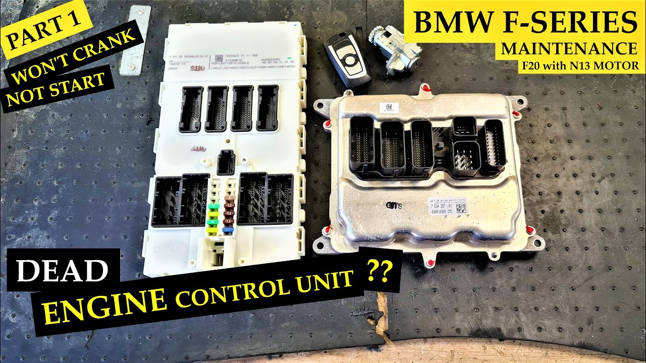 CAR won't CRANK & not START - DEAD Engine control unit DME? - [PART 1] - BMW F20 engine N13