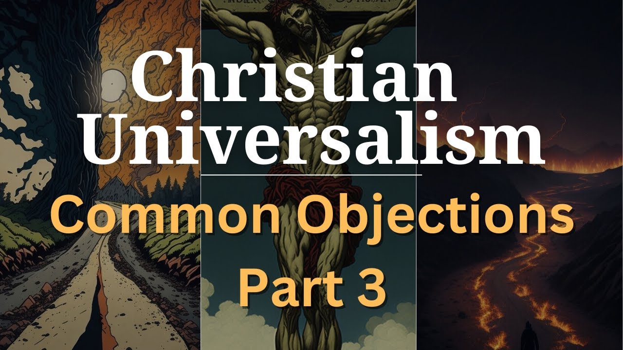Christian Universalism: Moral Responsibility and God&rsquo;s Righteous Judgment